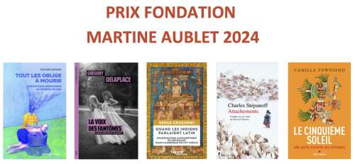 Sélection du Prix Fondation Martine Aublet 2024