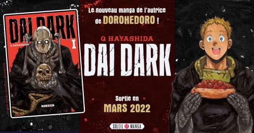 Q Hayashida (Dorohedoro) revient chez Soleil avec Dai Dark