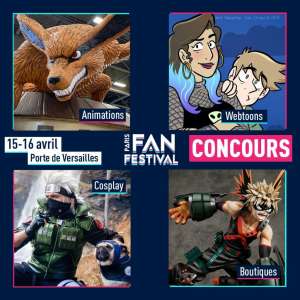 La pop culture inonde le Paris Fan Festival les 15 et 16 Avril 2023