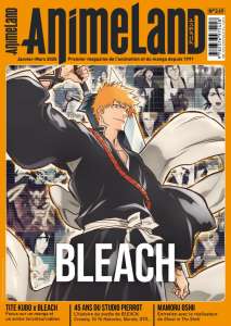 L’AnimeLand n°249 – BLEACH & Studio Pierrot est disponible !