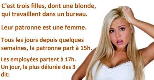 Blague Drole Une Blonde Quitte Son Travail Plus Tot Et En Arrivant Chez Elle Il Y A Un Truc Qui Cloche Sur Buzz Insolite Et Culture