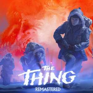 The Thing Remastered : Nightdive Studios (System Shock) ne veut pas faire un remaster paresseux