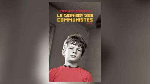 Le dernier des communistes, de Stéphane Bonnefoi: crise de foi