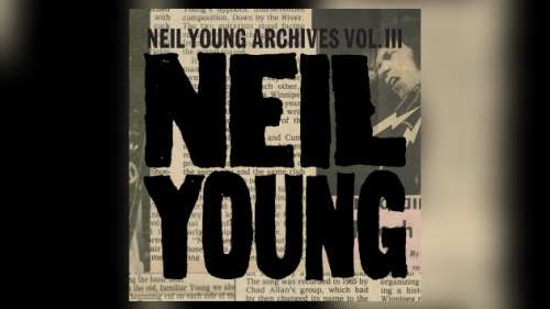 Écoutez la chanson inédite de Neil Young tirée de “Archives Vol. III”