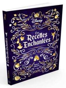 Il était une fois… Un livre sur Les recettes enchantées Disney !