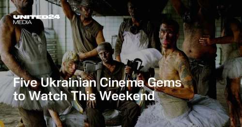 Cinq perles du cinéma ukrainien à voir ce week-end