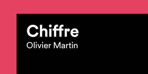« Chiffre », un livre pour comprendre ce que chiffrer veut vraiment dire