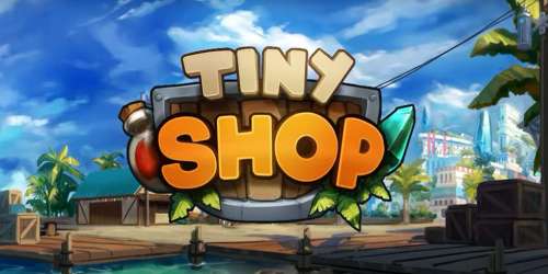 Ouvrez et gérez votre boutique dans un monde de fantasy dans la simulation Tiny Shop