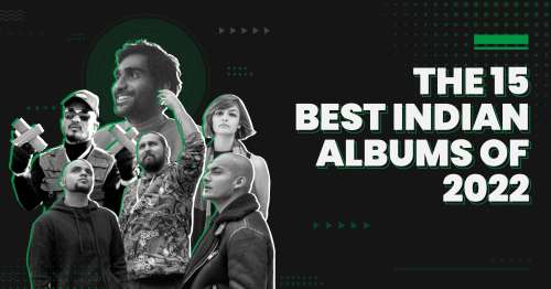 Les 15 meilleurs albums indiens de 2022