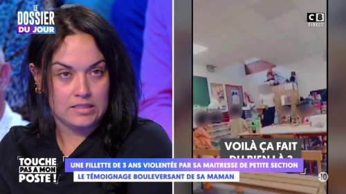 Fillette violentée par sa maîtresse : sa mère donne des nouvelles peu rassurantes de la petite de 3 ans