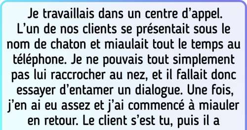 15+ Personnes qui ont dû faire face à des clients très particuliers