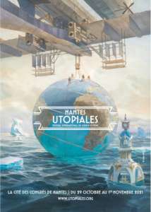 22e Utopiales à Nantes (Du 29 octobre au 1er novembre 2021)