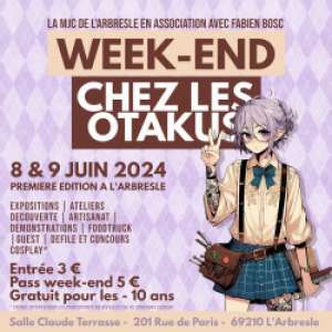 Week-end chez les Otakus à L'Arbresle (Les 8 et 9 juin 2024)