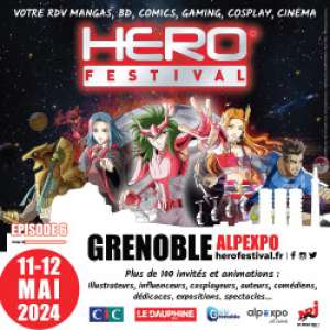 6e Hero Festival à Grenoble (Les 11 et 12 mai 2024)