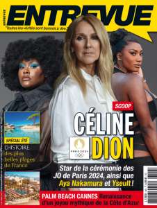 SCOOP – Céline Dion, Aya Nakamura et Yseult stars de la cérémonie des JO de Paris! Découvrez tous les détails dans le nouveau numéro d’Entrevue