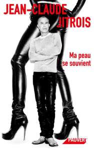 MODE – Johnny Hallyday, Polnareff, Céline Dion, Rihanna… Jean-Claude Jitrois se livre comme jamais dans une autobiographie