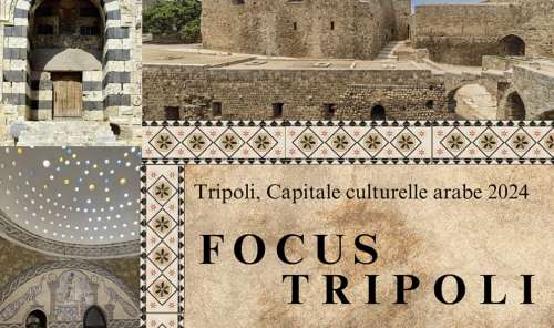 Focus Tripoli : La capitale culturelle arabe s’expose à Paris du 22 au 24 novembre