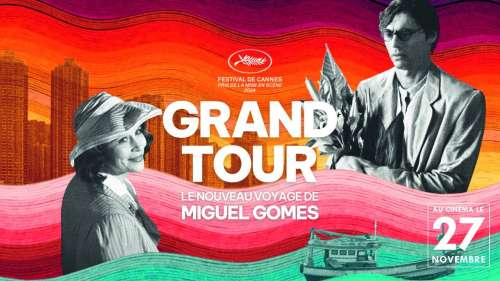 « Grand Tour » : Un voyage romanesque à travers l’Asie à partir du 27 novembre au cinéma