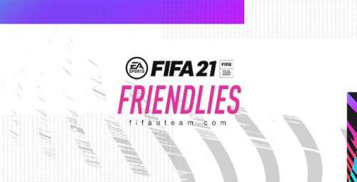 Fifa 21 Fut Friendlies Guide Solutions De Jeux