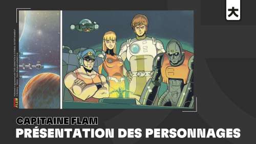 Capitaine Flam – Présentation des personnages