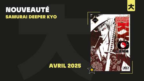 ANNONCE shonen : Samurai Deeper Kyo revient en star édition !