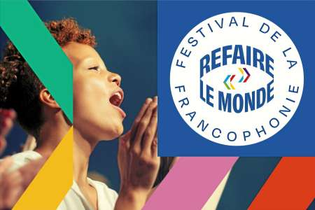 Refaire le monde : la France lance le festival de la francophonie