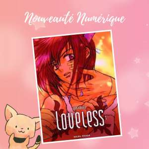 Le manga Loveless arrive en numérique