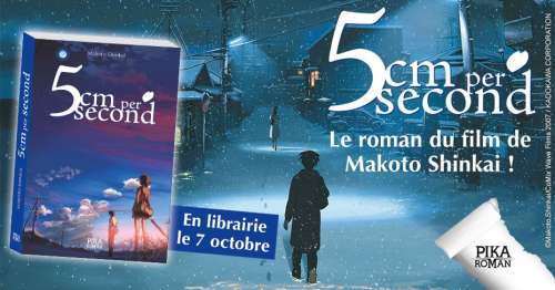 Le roman 5cm per second de Makoto Shinkai bientôt chez Pika