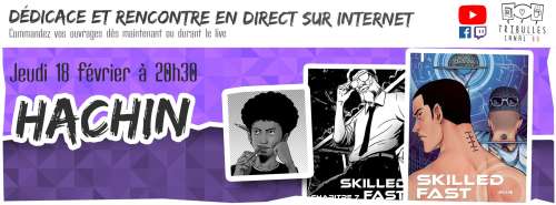 Hachin, l'auteur de Skilled Fast, en dédicace en ligne la semaine prochaine