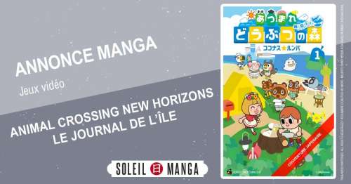 Le manga adaptant Animal Crossing : New Horizons chez Soleil