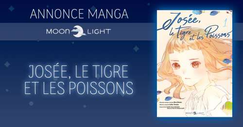 Le manga Josée, le tigre et les poissons bientôt chez Delcourt / Tonkam