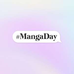 Demain, célébrez le Manga Day sur les réseaux sociaux