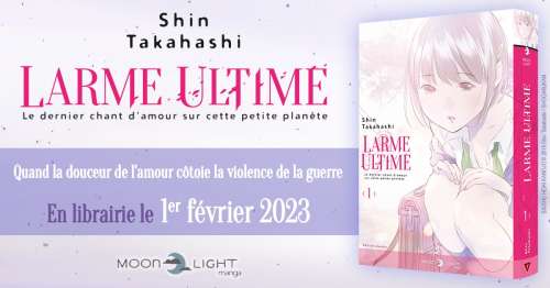 Une nouvelle édition pour le manga Larme Ultime