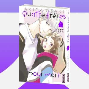 Kana nous présente le manga Quatre frères pour moi!