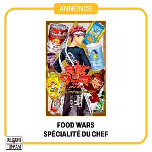 Delcourt/Tonkam annonce Food Wars! - Spécialité du chef