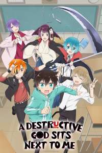 Anime - A destructive god sits next to me - Episode #3 – Délire n° 3 − Pulsion mortelle