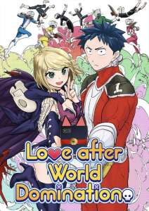 Anime - Love After World Domination - Episode #7 – C'est moi qui ai fait de Desumi Magahara un monstre