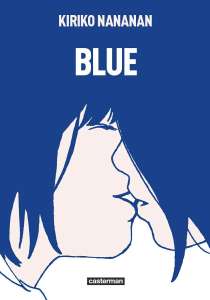 Nouvelles éditions pour les mangas Blue et Un ciel radieux chez Casterman