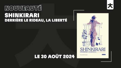 Shinkirari – Derrière le rideau, la liberté : bientôt chez KANA