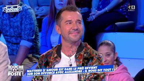 TPMP : « je l’aime encore, mais ça ne reprendra pas », Mathieu (ADP) se confie sur son divorce avec Alexandre