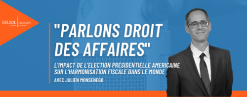  «L’influence de la présidentielle US sur l’harmonisation fiscale mondiale»