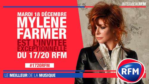 Mylène Farmer invitée exceptionnelle du 17/20 de RFM ce mardi 18 décembre