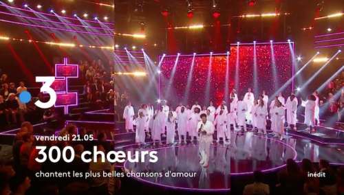 Ce soir sur France 3 « 300 Chœurs chantent l’amour » avec Slimane, Vitaa, Vincent Niclo (vidéo)