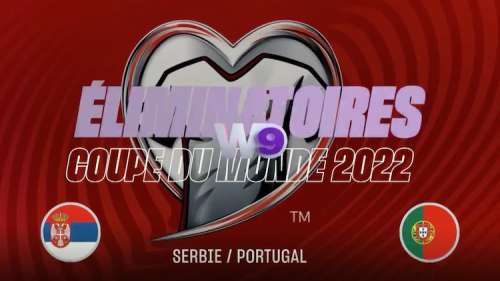 Serbie / Portugal : ce soir, suivez le match en direct, live et streaming sur W9 et 6PLAY (score en temps réel)
