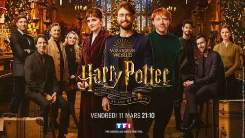 « Harry Potter : Retour à Poudlard – 20 ans de magie » : ce soir sur TF1 (vendredi 11 mars 2022)