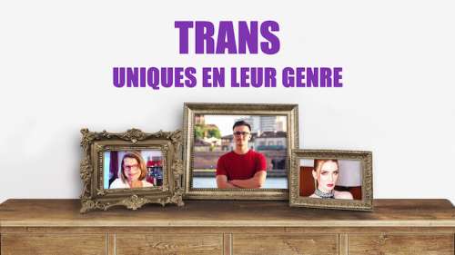 « Trans – uniques en leur genre » : votre documentaire ce soir sur M6 (6 octobre 2022)