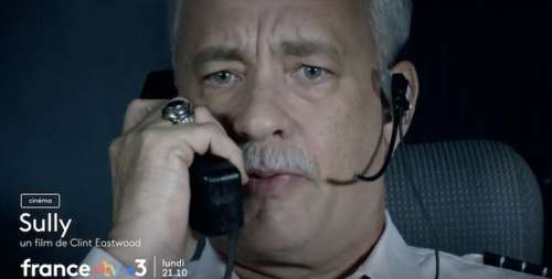 Sully : votre film avec Tom Hanks ce soir sur France 3 (6 mars)