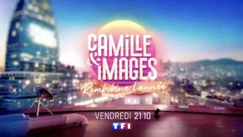 Camille & Images du 28 juin : les invités de Camille Combal ce soir sur TF1