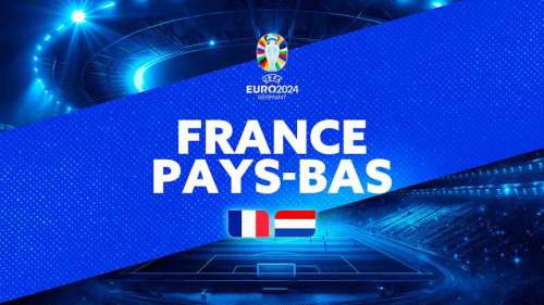 Euro 2024 : suivre France / Pays-Bas en direct (+ score en temps réel et résultat final)