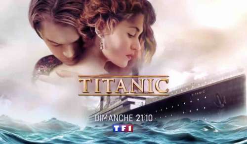 « Titanic » : le film culte ce soir sur TF1 (23 juin 2024)